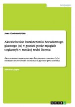 Akusticheskie harakteristiki bezudarnogo glasnogo [u] v pozicii posle mjagkih soglasnyh v russkoj rechi litovca