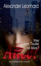 Wer zum Teufel ist Alice?