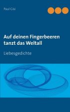Auf deinen Fingerbeeren tanzt das Weltall