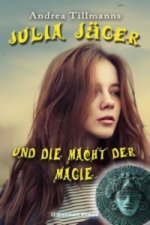 Julia Jäger und die Macht der Magie