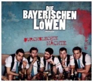 Die Bayerischen Löwen präsentieren: DURCHBLECHTE NÄCHTE, 1 Audio-CD