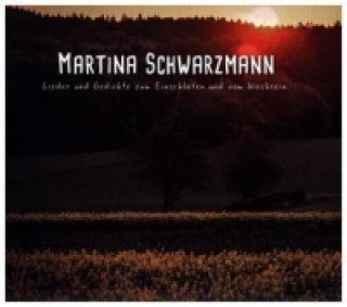 Martina Schwarzamnn - Lieder und Gedichte zum Einschlafen und vom Wachsein, 1 Audio-CD
