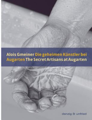 Die geheimen Künstler bei Augarten / The Secret Artisans at Augarten