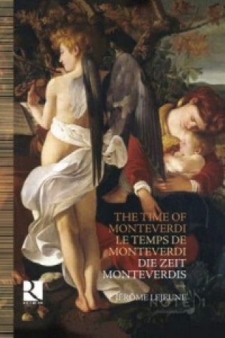 The Time of Monteverdi / Le temps de Monteverdi / Die Zeit Monteverdis, 8 Audio-CDs + Buch
