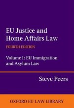 EU Justice and Home Affairs Law: EU Justice and Home Affairs Law