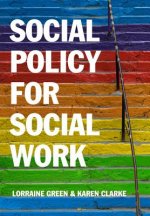 Social Policy for Social Work - A Critical Introduction to Key Themes and Issues