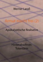 Armut macht frei (2) Totenlarm