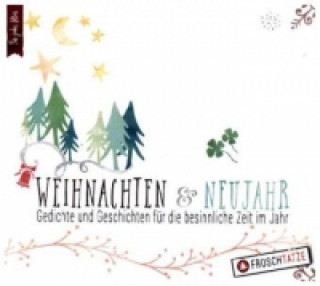 Weihnachten & Neujahr - Gedichte & Geschichten für die besinnliche Zeit im Jahr, 1 Audio-CD