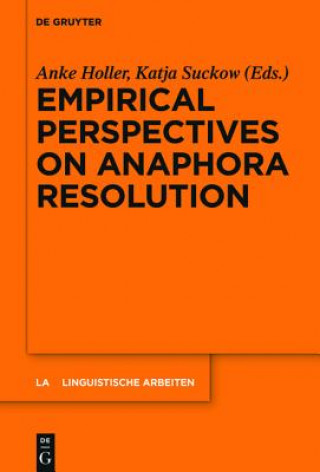 Empirical Perspectives on Anaphora Resolution