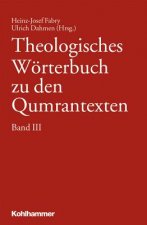 Theologisches Wörterbuch zu den Qumrantexten. Bd.3