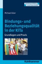 Bindungs- und Beziehungsqualität im Kindergarten