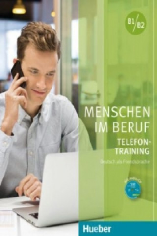 Telefontraining - Kursbuch B1/B2 mit Audio-CD