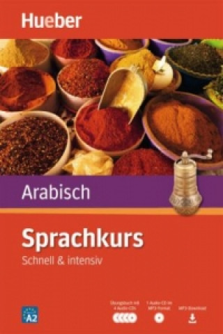Sprachkurs Arabisch - Schnell & intensiv, Übungsbuch m. 4 Audio-CDs + 1 MP3-CD