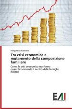 Tra crisi economica e mutamento della composizione familiare
