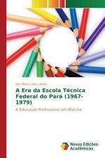 Era da Escola Tecnica Federal do Para (1967-1979)