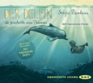 Der Delfin - Die Geschichte eines Träumers, Audio-CD