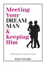 Meeting Your Dream Man and Keeping Him