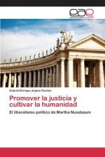 Promover la justicia y cultivar la humanidad