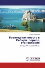 Voevodskaya vlast' v Sibiri: period stanovleniya