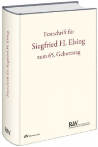 Festschrift für Siegfried H. Elsing zum 65. Geburtstag