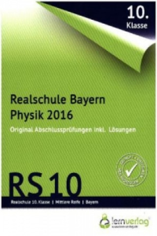 Abschlussprüfung Physik Realschule Bayern 2016