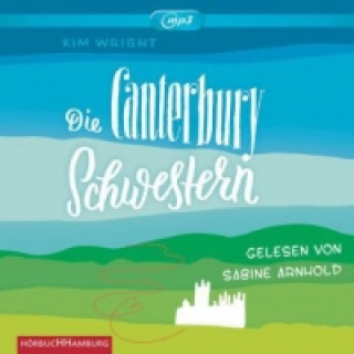 Die Canterbury Schwestern, 2 Audio-CD, 2 MP3