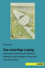 Das zukünftige Leipzig