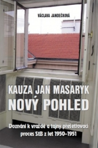 Kauza Jan Masaryk (nový pohled)