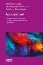 Act creative! (Leben Lernen, Bd. 281)