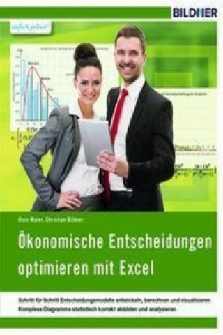 Ökonomische Entscheidungen optimieren mit Excel