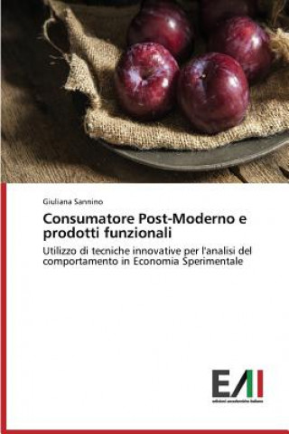Consumatore Post-Moderno e prodotti funzionali