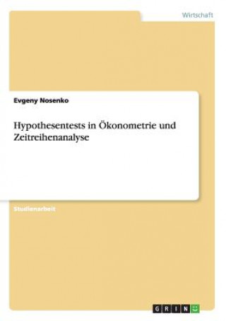 Hypothesentests in OEkonometrie und Zeitreihenanalyse