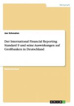 International Financial Reporting Standard 9 und seine Auswirkungen auf Grossbanken in Deutschland