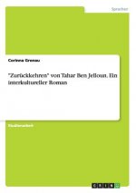 Zuruckkehren von Tahar Ben Jelloun. Ein interkultureller Roman
