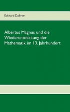 Albertus Magnus und die Wiederentdeckung der Mathematik im 13. Jahrhundert