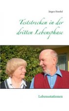 Teststrecken in der dritten Lebensphase