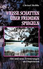 Weisse Schatten uber fremden Spiegeln