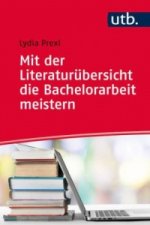 Mit der Literaturübersicht die Bachelorarbeit meistern