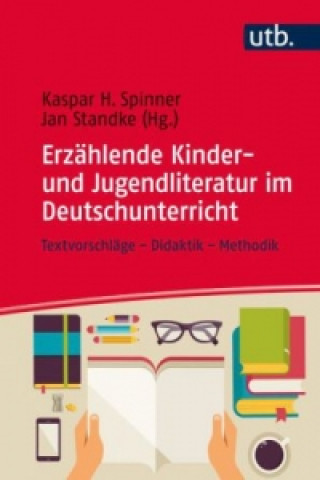 Erzählende Kinder- und Jugendliteratur im Deutschunterricht