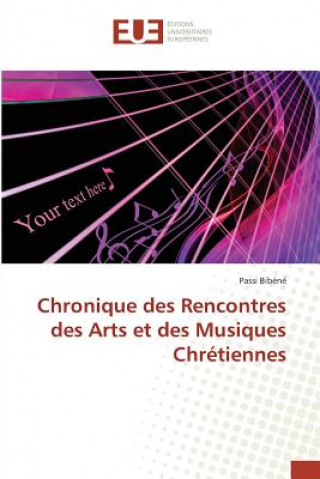 Chronique Des Rencontres Des Arts Et Des Musiques Chretiennes