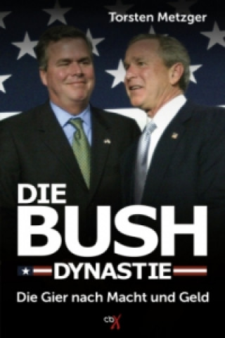 Die Bush-Dynastie