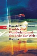 Hard-boiled Wonderland und das Ende der Welt