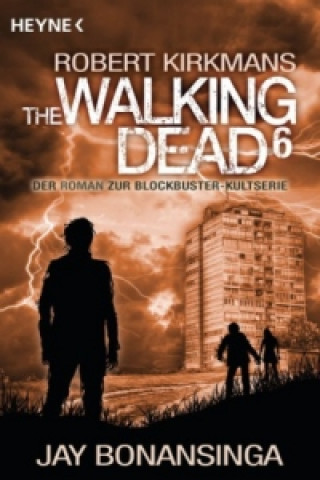 Robert Kirkmans The Walking Dead. Bd.6
