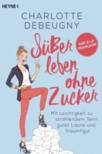 Süßer leben ohne Zucker