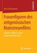 Frauenfiguren Des Zeitgenoessischen Mainstreamfilms