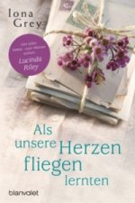 Als unsere Herzen fliegen lernten