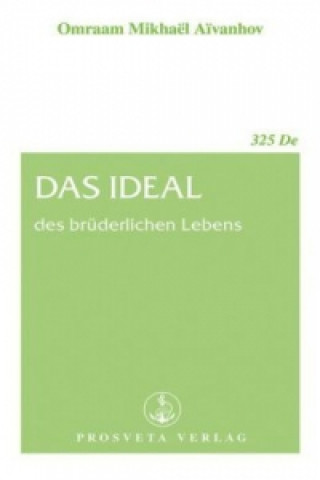 Das Ideal des brüderlichen Lebens