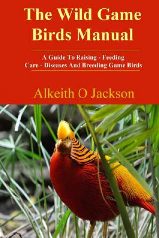 Wild Game Birds Manual