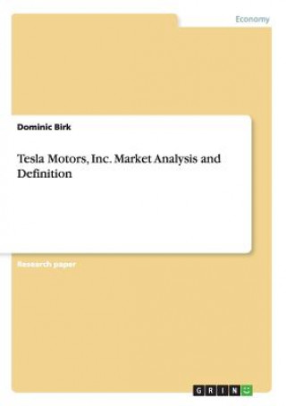 Tesla Motors, Inc. Market Analysis and Definition