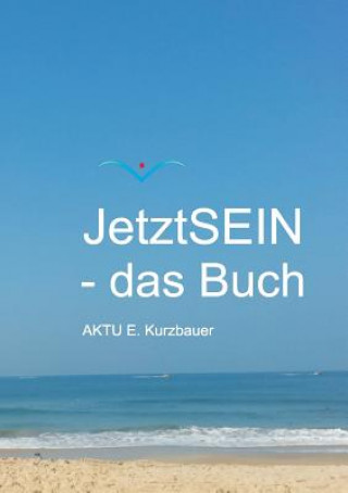 JetztSEIN - das Buch